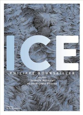 Ice - Philippe Bourseiller